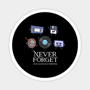 Good old retro friends - Never Forget Magnet